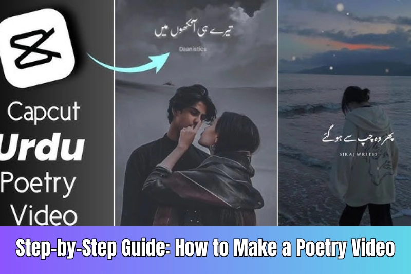 step-by-step guide how to make a poetry video