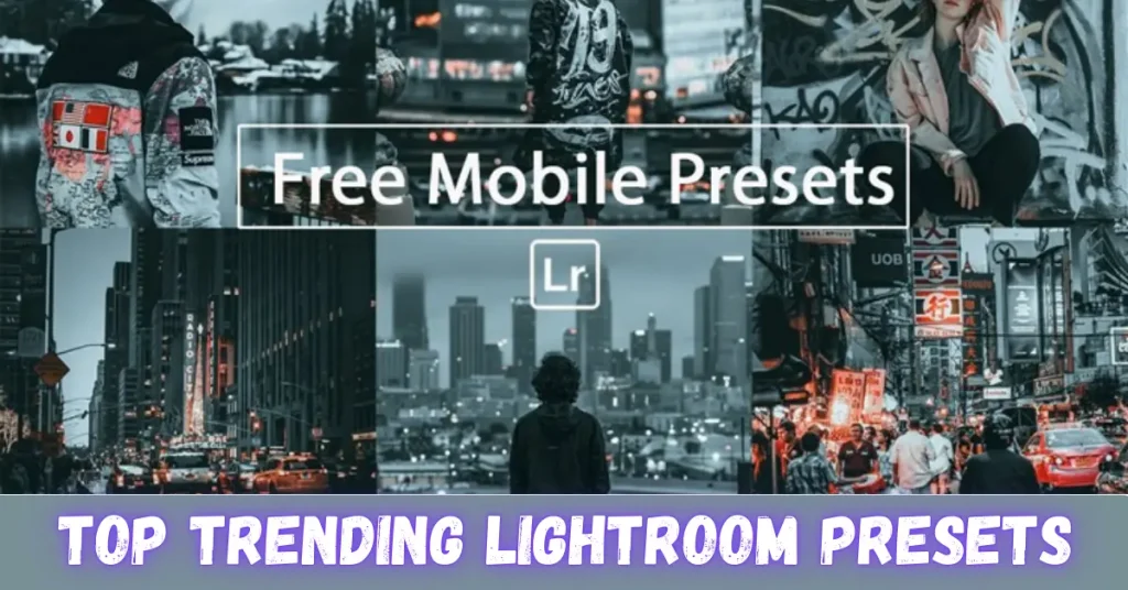 Top Trending Lightroom Presets – Harpaltech top trending lightroom presets
