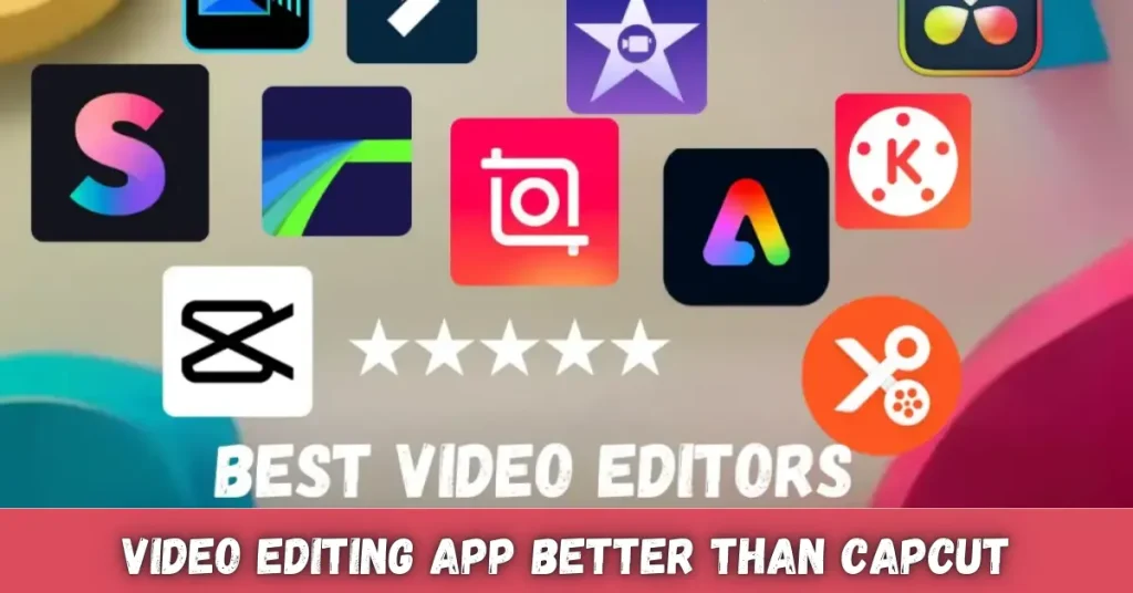 Video Editing App Better Than Capcut – Harpaltech video editing app better than capcut