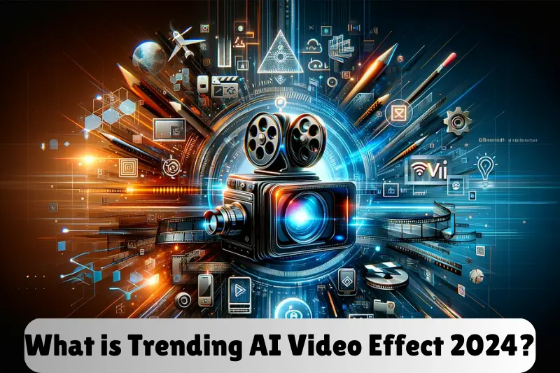 what is trending ai video effect 2024