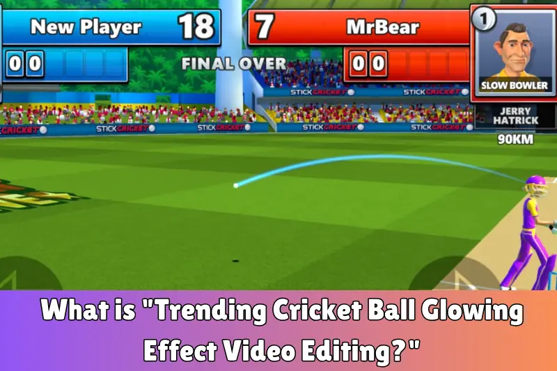 what is trending cricket ball glowing effect video editing